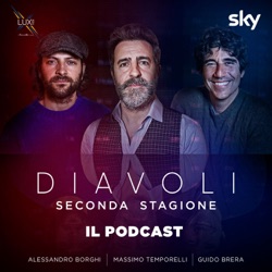 DIAVOLI - SECONDA STAGIONE - IL PODCAST