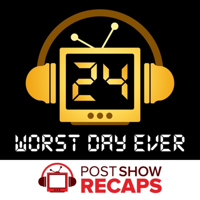 24 | Worst Day Ever