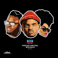 Podcast and Chill with MacG podcast