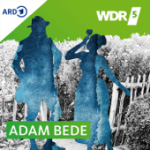 WDR 5 Adam Bede - Hörbuch - Westdeutscher Rundfunk