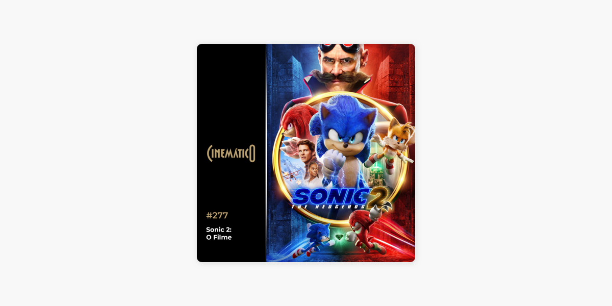 Cinemático: Sonic 2: O Filme no Apple Podcasts