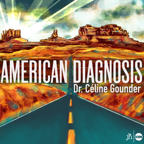 AMERICAN DIAGNOSIS with Dr. Celine Gounder