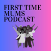 First Time Mums Podcast - Vish