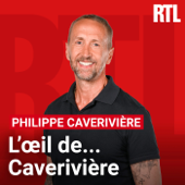 L'œil de Philippe Caverivière - RTL