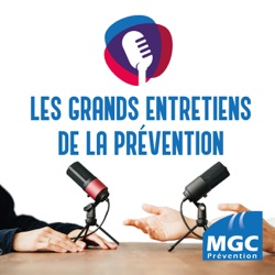 Les grands entretiens de la Prévention