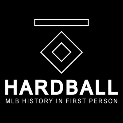 Hardball: MLB History In First Person