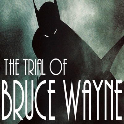 The Trial Of Bruce Wayne