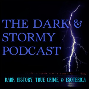 The Dark and Stormy Podcast