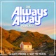 Always Away Podcast 