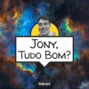 Jony, Tudo Bom? - Jony