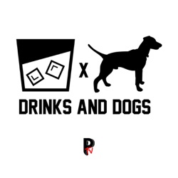 Drinks and Dogs - Episode 16 - KD and Frass