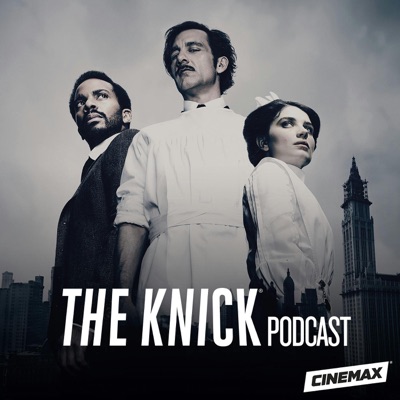 The Knick Podcast The Knick Podcast