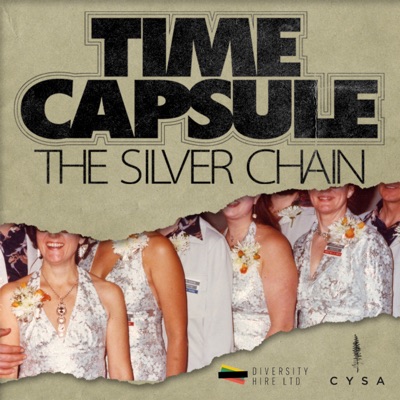 Time Capsule: The Silver Chain:Diversity Hire Ltd | CYSA