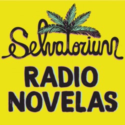 Radionovelas del Selvatorium