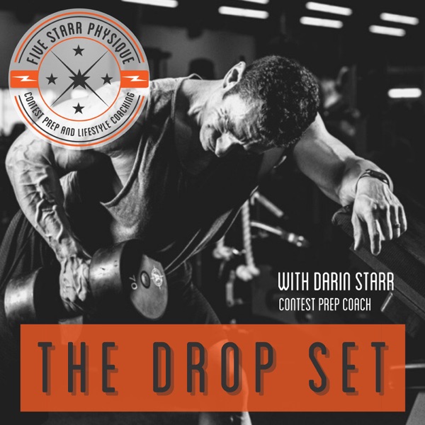 The Drop Set:  Bodybuilding Discussion on training, nutrition, motivation and more