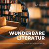 Hörbücher - Wunderbare Literatur