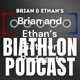 Brian and Ethan's Biathlon Podcast