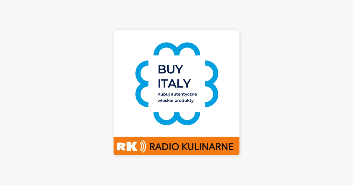 RADIO KULINARNE Wine Podcast: 65. BUY ITALY! Prawdziwe Włochy w Waszej  kuchni. Goście: Bartek Kieżun i Stefano Zedde v Apple Podcasts