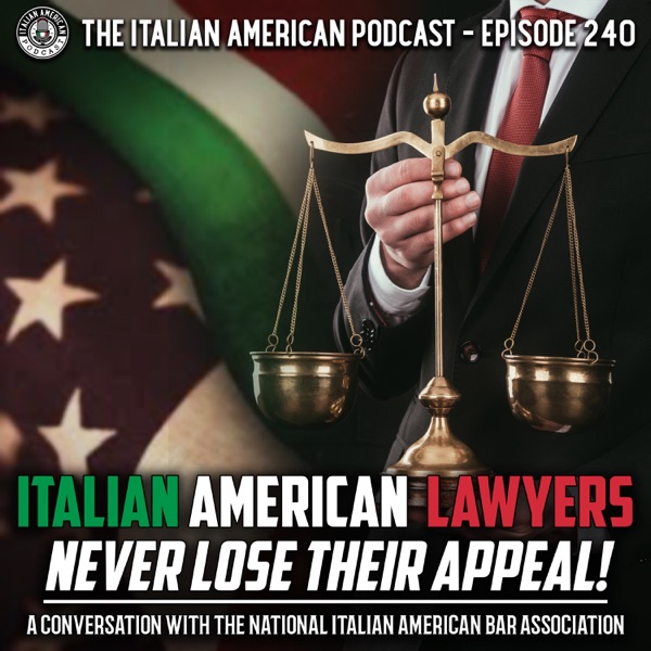 IAP 240: Italian American Lawyers Never Lose Their Appeal!: A Conversation With The National Italian American Bar Association photo