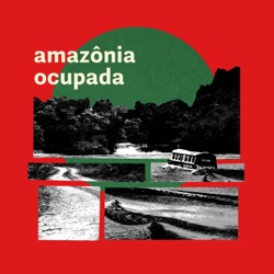O futuro da Amazônia em jogo