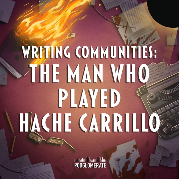 Writing Communities: The Man Who Played Hache Carrillo photo
