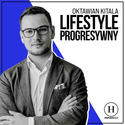 Lifestyle Progresywny:Oktawian Kitala