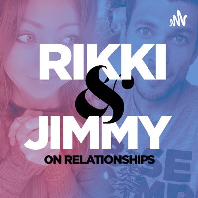 Rikki and Jimmy on Relationships:Jimmy Knowles