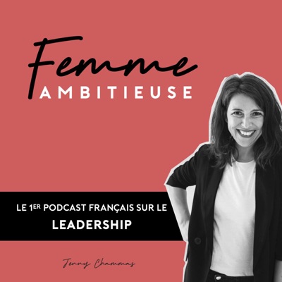 Femme Ambitieuse : réussir carrière et vie personnelle:Jenny Chammas