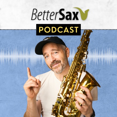 Better Sax Podcast:with Jay Metcalf