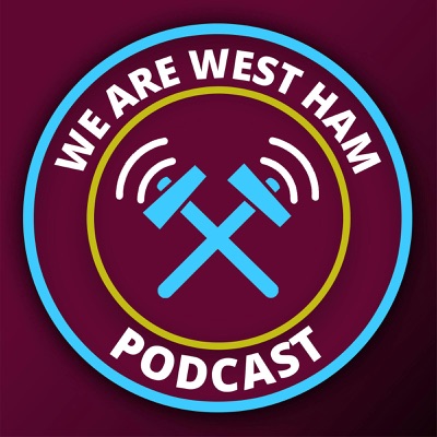 We Are West Ham Podcast