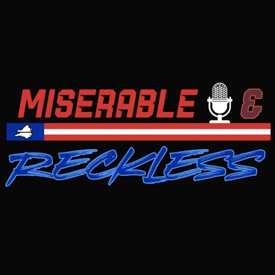 Miserable & Reckless
