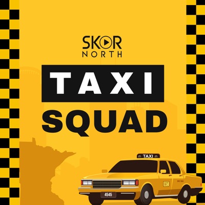 SKOR North Taxi Squad -- a Minnesota Sports Podcast:SKOR North | Hubbard Radio