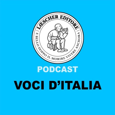 Podcast Loescher. Voci D'Italia:Loescher