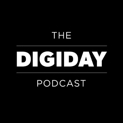 The Digiday Podcast The Digiday Podcast