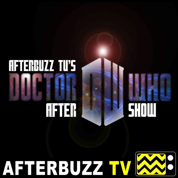 Doctor Who Reviews and After Show - AfterBuzz TV