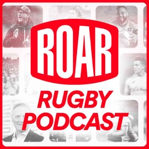 The Roar Rugby Podcast