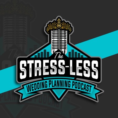 The Stress-less Wedding Planning Podcast