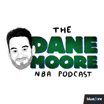 The Dane Moore NBA Podcast:Blue Wire