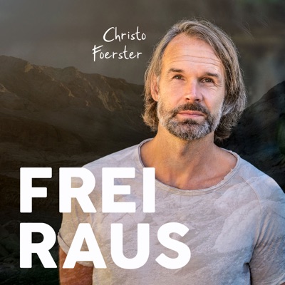 Frei raus – Abenteuer fürs Leben:Christo Foerster