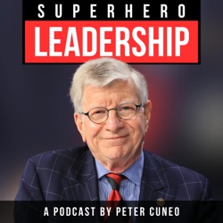 Superhero Leadership with Peter Cuneo