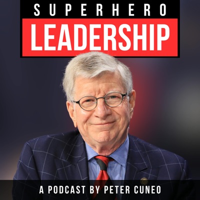 Superhero Leadership with Peter Cuneo Superhero Leadership with Peter Cuneo