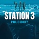 Station 3 - A Novel by Paul E Cooley