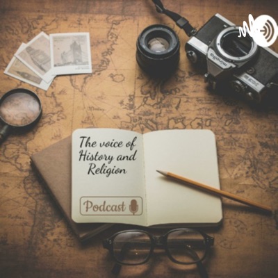 The voice of History and Religion The voice of History and Religion