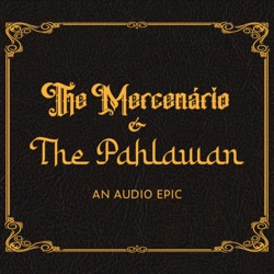 The Mercenário and the Pahlawan