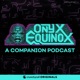 Onyx Equinox: A Companion Podcast