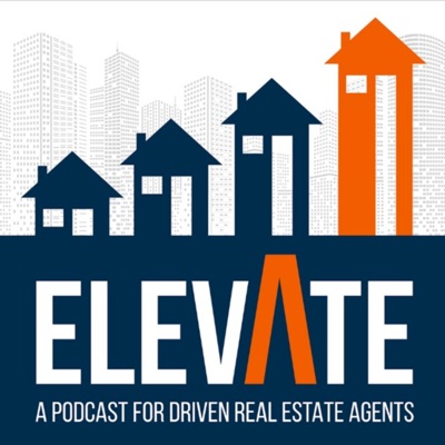Elevate: A Podcast For Real Estate Agents
