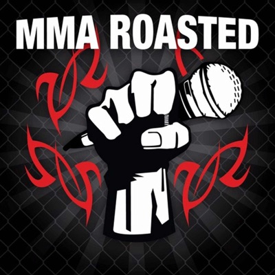 MMA Roasted MMA Roasted