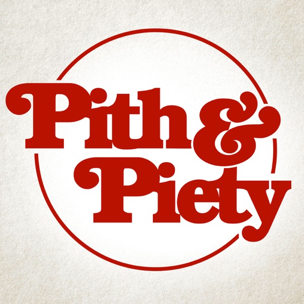 Pith & Piety