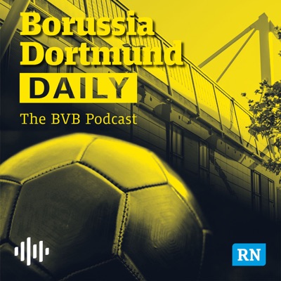 Borussia Dortmund Daily - The BVB Podcast:Ruhr Nachrichten