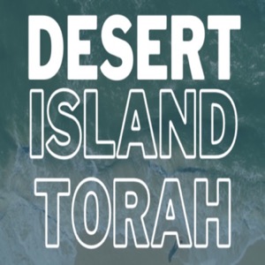 Desert Island Torah